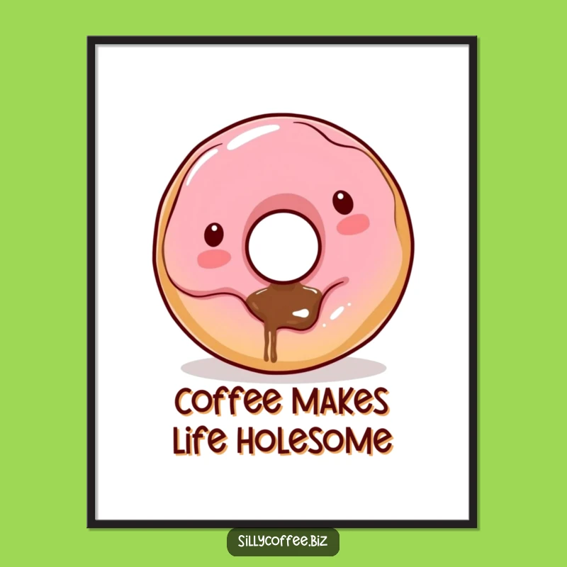 Funny Kawaii Donut Poster: Playful Coffee Dribbling Donut Hole Art