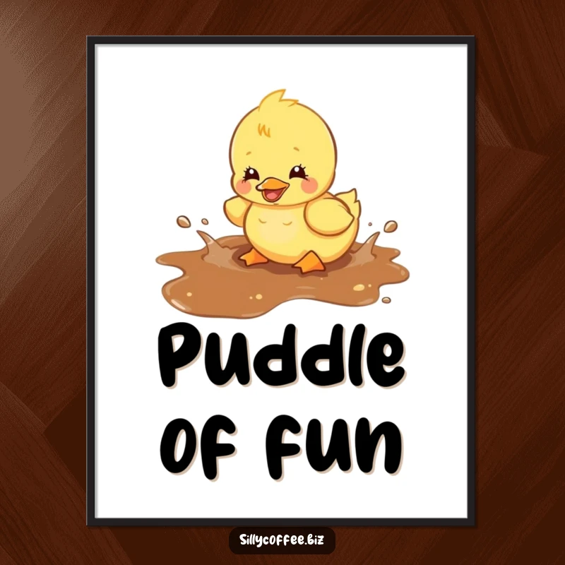 Funny poster of a kawaii duckling joyfully splashing in a spilled coffee puddle, adding a whimsical and humorous touch to decor.